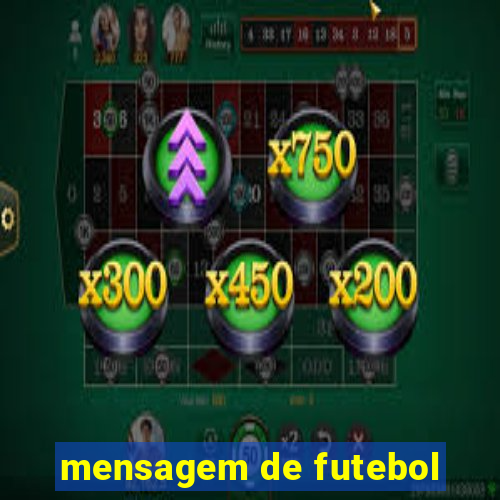 mensagem de futebol